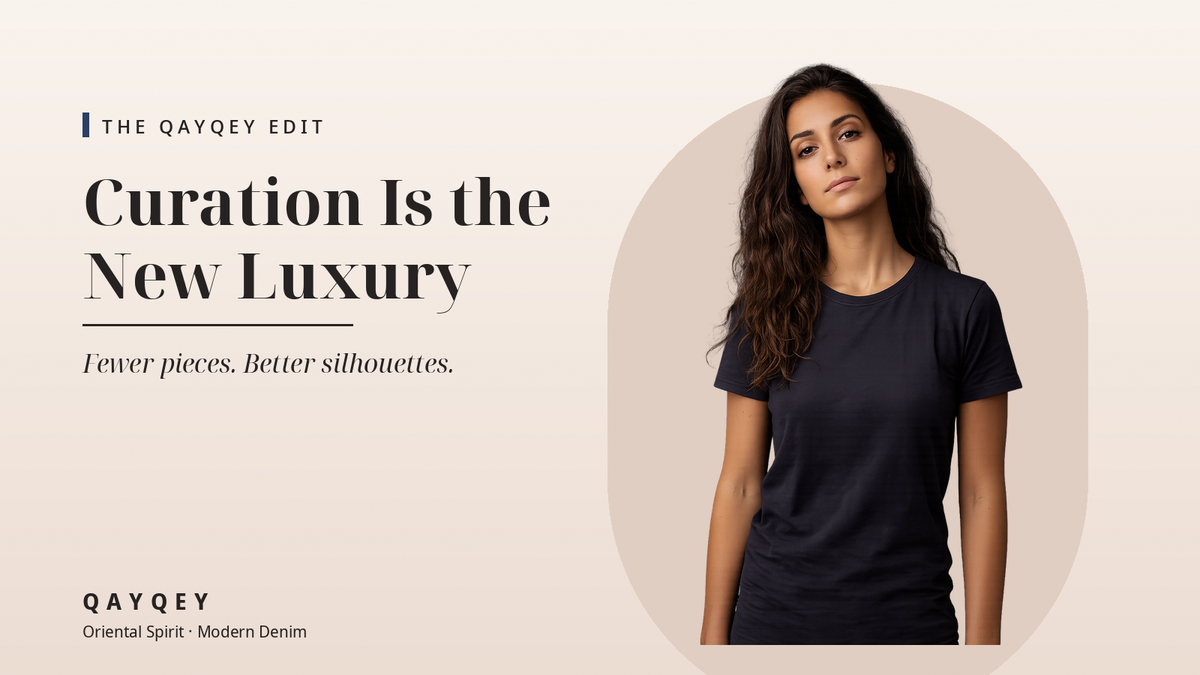 Curation Is the New Luxury: The QAYQEY Difference